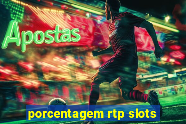 porcentagem rtp slots